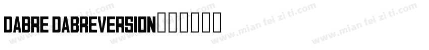 Dabre DabreVersion字体转换